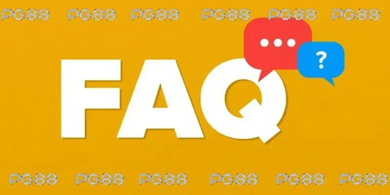 FAQ - Giải đáp câu hỏi liên quan đến đăng ký PG88