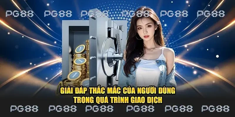 Giải đáp thắc mắc hội viên về rút tiền PG88